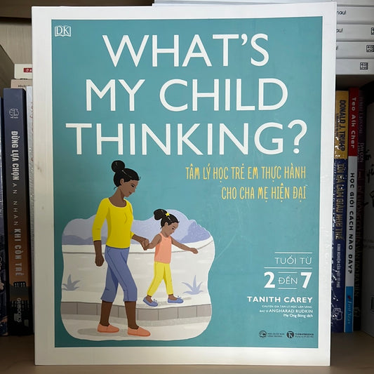 What’s my child thinking? - tuổi từ 2 đến 7