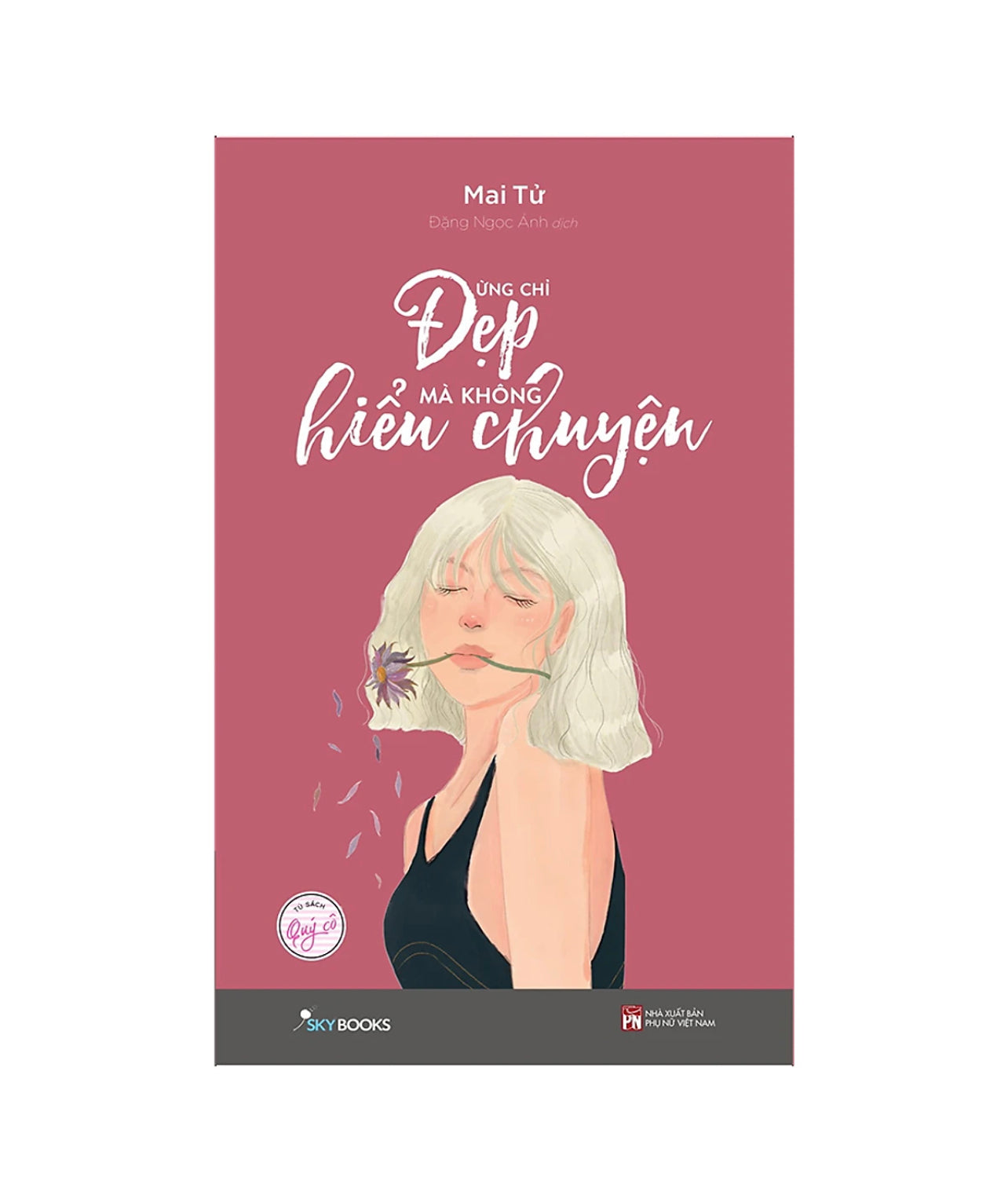 Đừng chỉ đẹp mà không hiểu chuyện