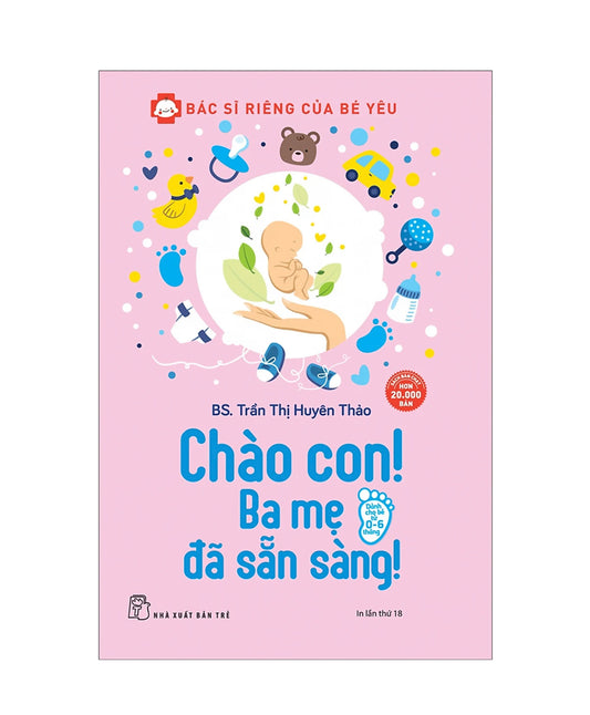 Bác Sĩ Riêng Của Bé Yêu - Chào Con! Ba Mẹ Đã Sẵn Sàng